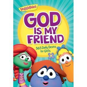 God Is My Friend: 365 Daily Devos for Girls -- Veggietales